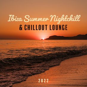 Ibiza Summer Nightchill & Chillout Lounge 2022 album cover