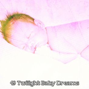 49 Twilight Baby Dreams album cover