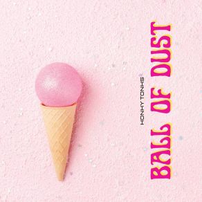 Ball Of Dust album cover
