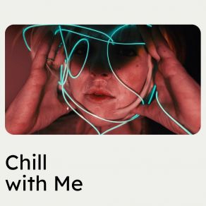 Chill With Me album cover