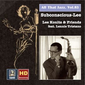 All That Jazz, Vol. 83: Lee Konitz & Friends album cover