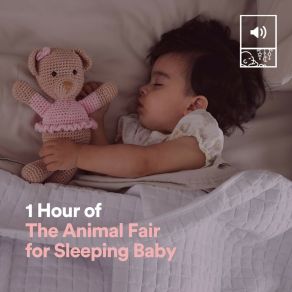 1 Hour Of The Animal Fair For Sleeping Baby album cover