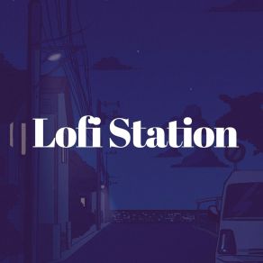 Lofi Station album cover