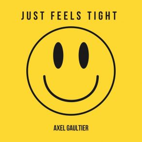 Just Feels Tight album cover