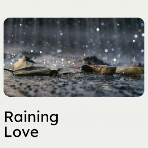 Raining Love album cover