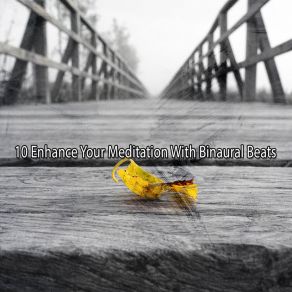 10 Enhance Your Meditation With Binaural Beats album cover