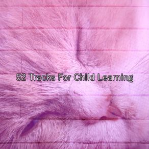 52 Tracks For Child Learning album cover