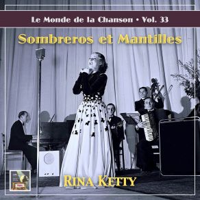 Le Monde De La Chanson, Vol. 33: Sombreros Et Mantilles! album cover