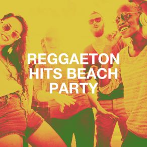Reggaeton Hits Beach Party album cover