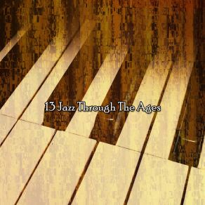 13 Jazz Through The Ages album cover