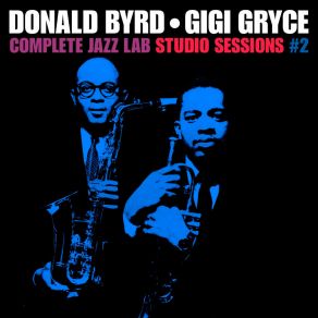 Complete Jazz Lab Studio Sessions With Gigi Gryce, Vol. 2 album cover