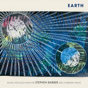 Earth: Music For Solo Piano By Stephen Barber album cover
