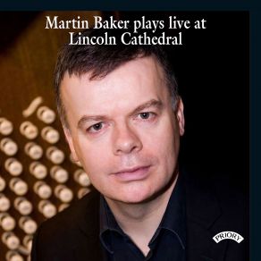 Martin Baker Plays Live At Lincoln Cathedral album cover