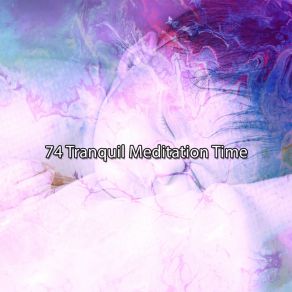 74 Tranquil Meditation Time album cover