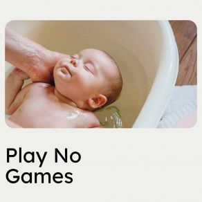 Play No Games album cover