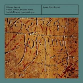 Josquin Desprez - In Memoria Mea - Cantus Modalis, Seconda Prat! Ca, Rebecca Stewart album cover