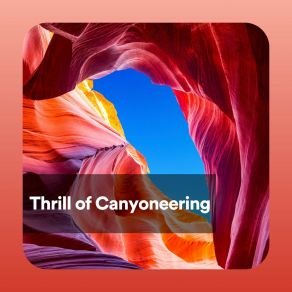 Thrill Of Canyoneering album cover