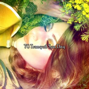 70 Tranquil Spa Day album cover