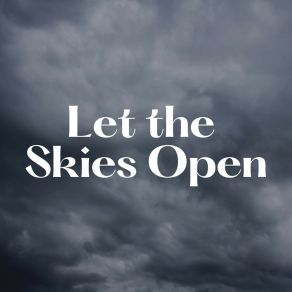Let The Skies Open album cover