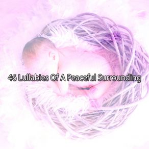 46 Lullabies Of A Peaceful Surrounding album cover