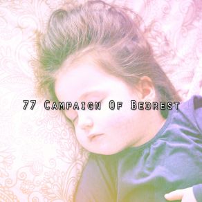 77 Campaign Of Bedrest album cover