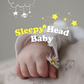 Sleepy Head Baby album cover