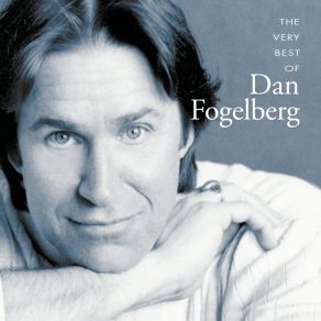 The Very Best Of Dan Fogelberg album cover