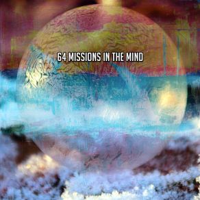 64 Missions In The Mind album cover