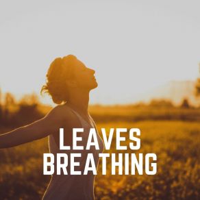 Leaves Breathing album cover