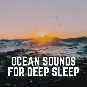 Ocean Sounds For Deep Sle album cover