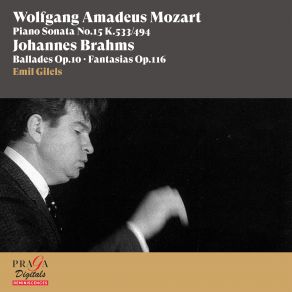 Wolfgang Amadeus Mozart: Piano Sonata No. 15 - Johannes Brahms: Ballades Op. 10, Fantaisias Op. 116 album cover