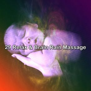 29 Relax & Brain Rain Massage album cover