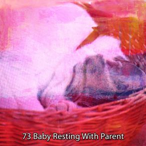 73 Baby Resting With Parent album cover