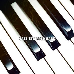 Jazz Stripped Bare album cover
