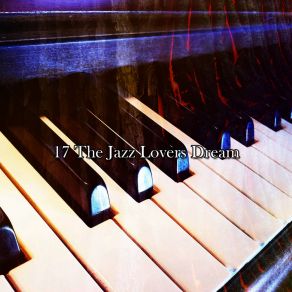 17 The Jazz Lovers Dream album cover