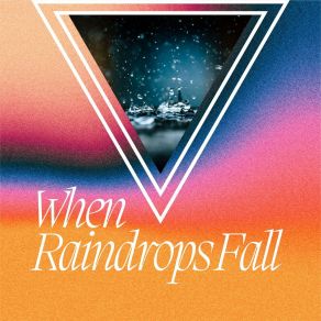 When Raindrops Fall album cover