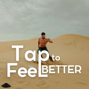Tap To Feel Better album cover