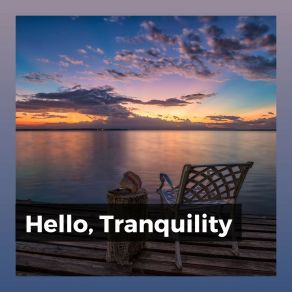 Hello, Tranquility album cover