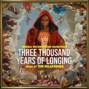 Three Thousand Years Of Longing (Original Soundtrack) album cover