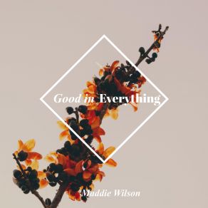 Good In Everything (Single) album cover