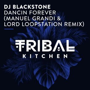 Dancin Forever (Manuel Grandi & Lord Loopstation Remix) album cover