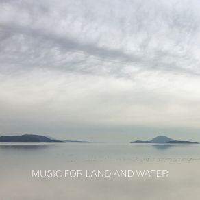 Music For Land And Water album cover