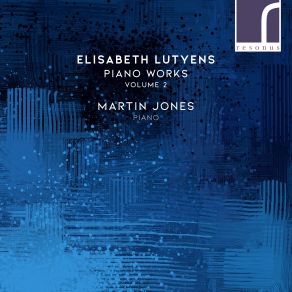Elisabeth Lutyens: Piano Works, Volume 2 album cover