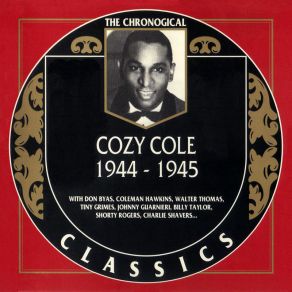 The Chronological Classics: Cozy Cole 1944-1945 album cover