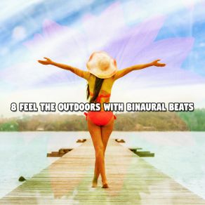 8 Feel The Outdoors With Binaural Beats album cover