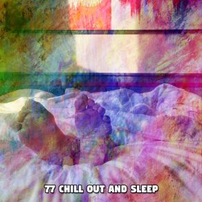 77 Chill Out And Sle album cover