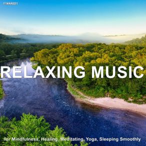 !!! # # # 001 Relaxing Music For Mindfulness, Healing, Meditating, Yoga, Sleeping Smoothly album cover