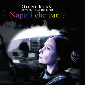 Napoli Che Canta (Suite Musicale Per Il Film) (Original Soundtrack) album cover