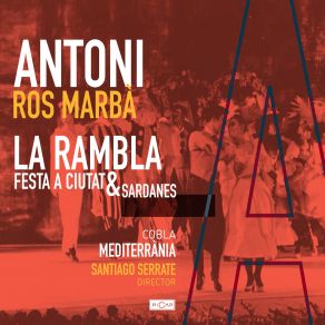 Antoni Ros Marbà - La Rambla (Festa A Ciutat & Sardanes) album cover