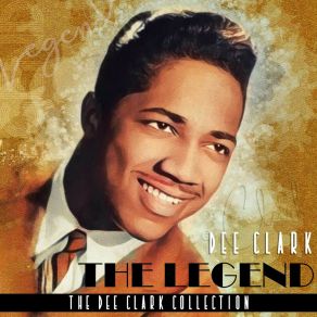The Legend (The Dee Clark Collection) album cover
